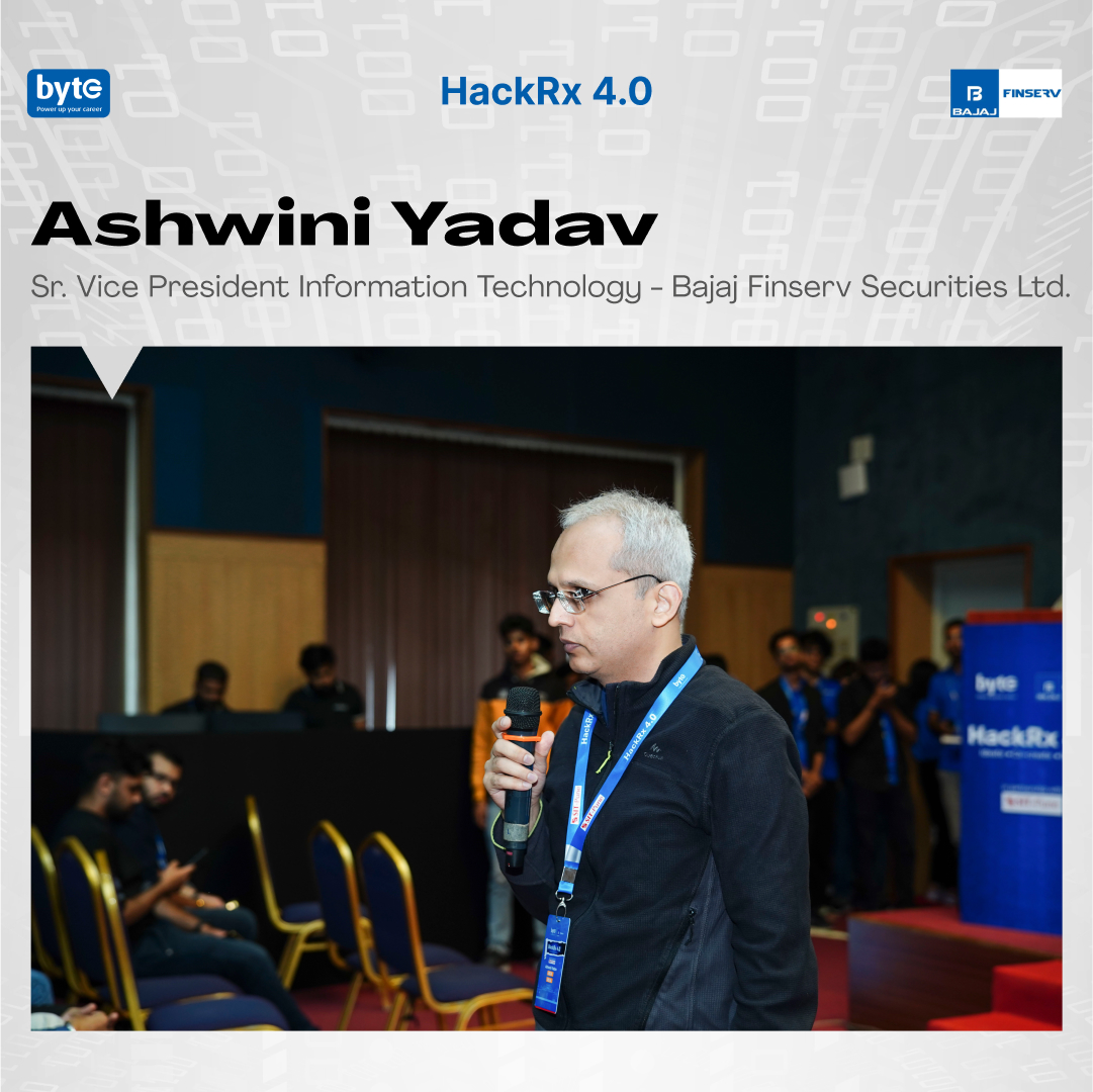 Ashwini Yadav (Sr. Vice President Information Technology - Bajaj Finserv Securities Ltd.)